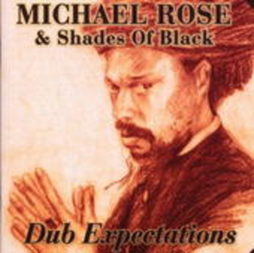 Michael Rose – Dub Expectations