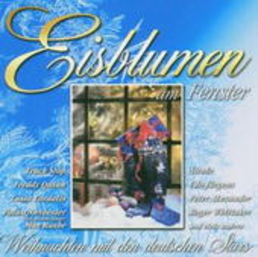 Diverse – Eisblumen am Fenster: Weihnachten mit den deutschen Stars
