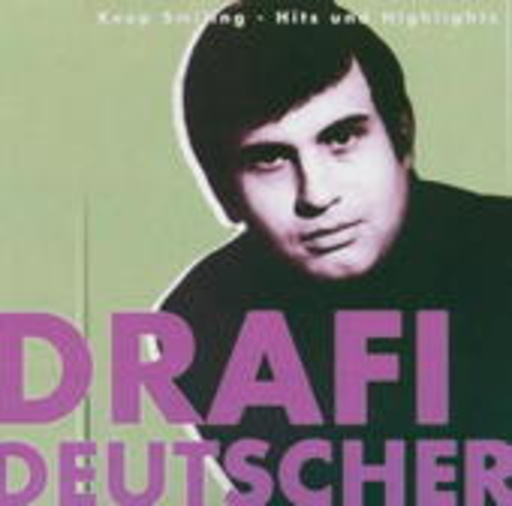 Drafi Deutscher – Keep Smiling - Hits und Highlights