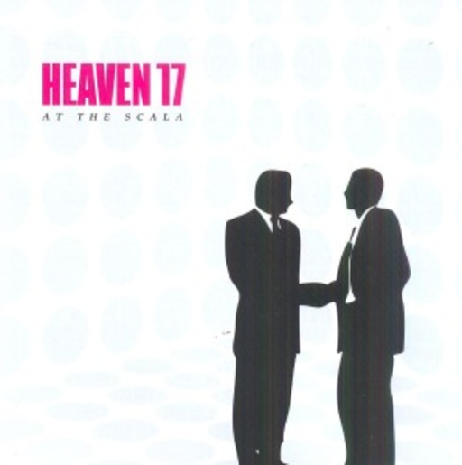Heaven 17 – Live At Scala