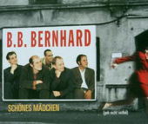 B.B.Bernhard – Schönes Mädchen (geh nicht vorbei)