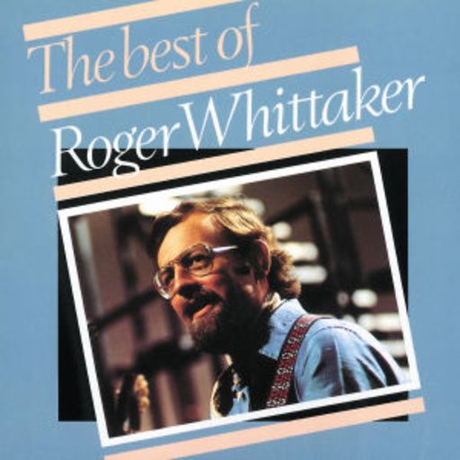 Roger Whittaker – The Best Of