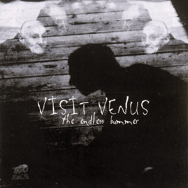 Visit Venus – Endless Bummer