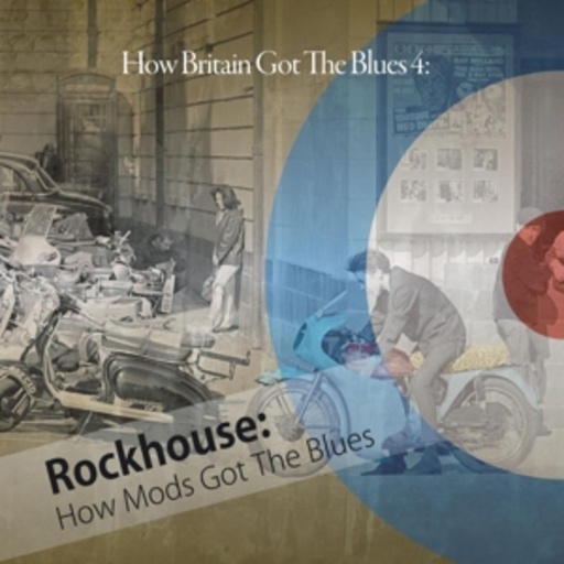 Diverse – How Britain Got The Blues 4 - How Mods Got The Blues