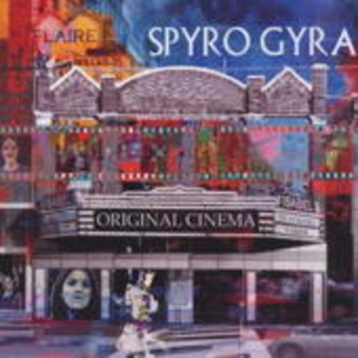 Spyro Gyra – Original Cinema