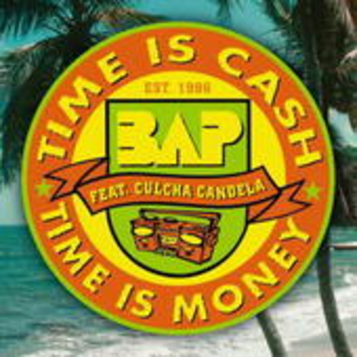 BAP – Tims Is Cash, Time Is Money