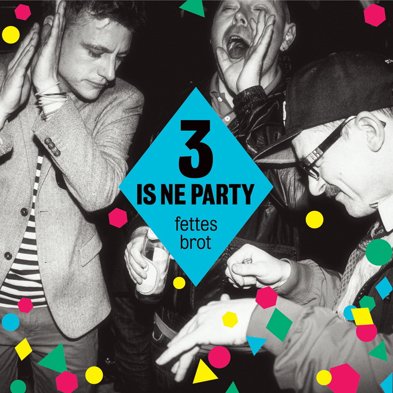 Fettes Brot – 3 is ne Party