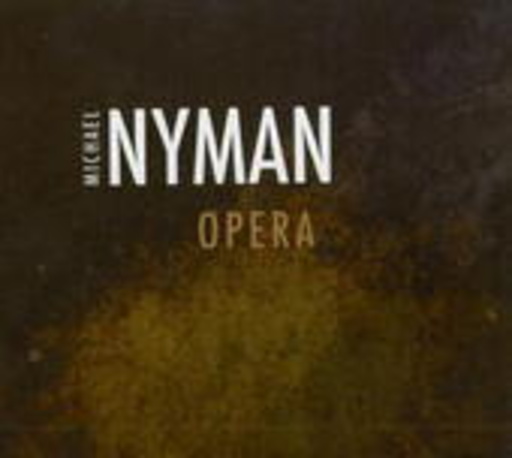 Michael Nyman – Opera