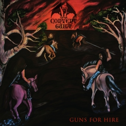Convent Guilt – Guns For Hire