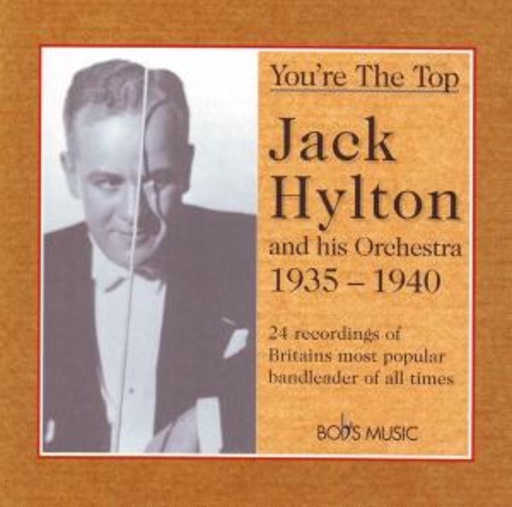 Jack Hylton – You're The Top (1935-1940)