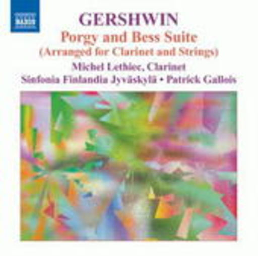 Michel Lethiec/sinfonia Finlandia Jyväskylä – Porgy And Bess Suite (Arranged For Clarinet And Strings)