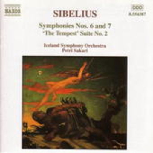 Petri Sakari/Iceland Symphony Orchestra – Symphonies Nos. 6 And 7/"The Tempest" Suite No. 2