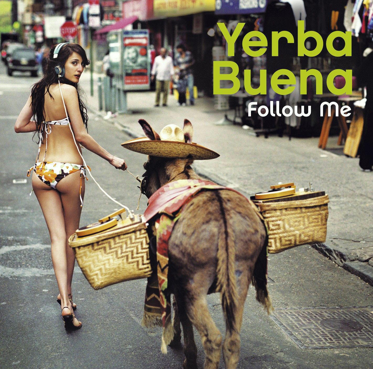 Yerba Buena – Follow Me
