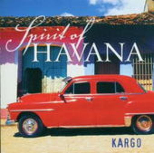 Kargo – Spirit Of Havana