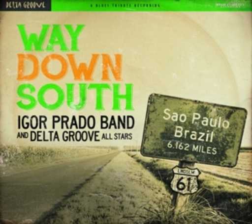 Igor Prado Band – Way Down South