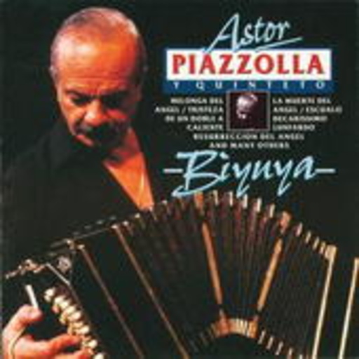 Astor Piazzolla Y Quinteto – Biyuya
