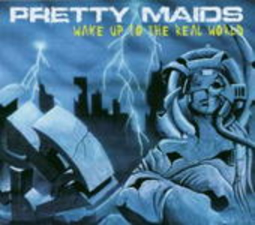 Pretty Maids – Wake Up To The Real World