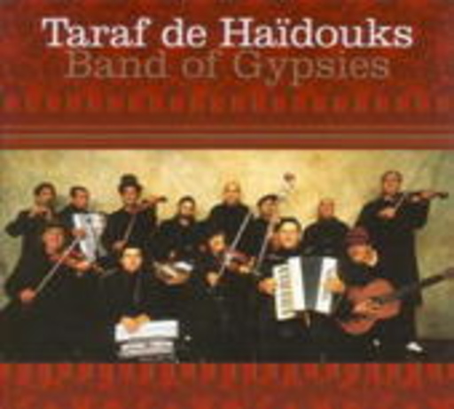 Taraf De Haidouks – Band Of Gypsies