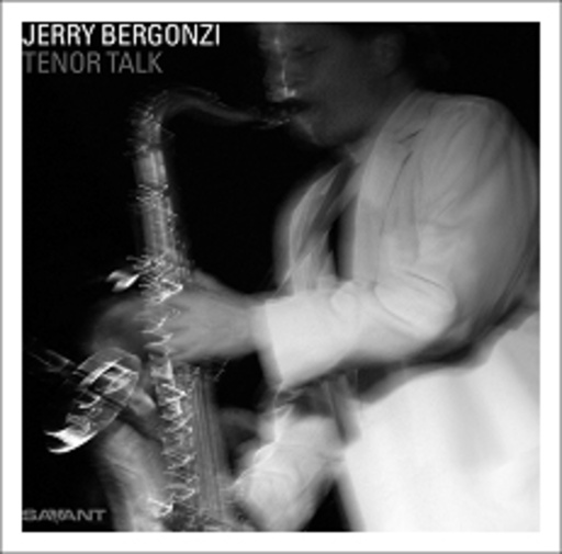 Jerry Bergonzi – Tenor Talk