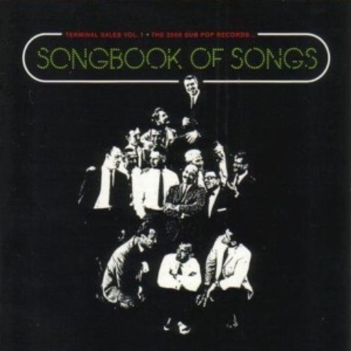 Diverse – The 2005 Sub Pop Songbook Of Songs