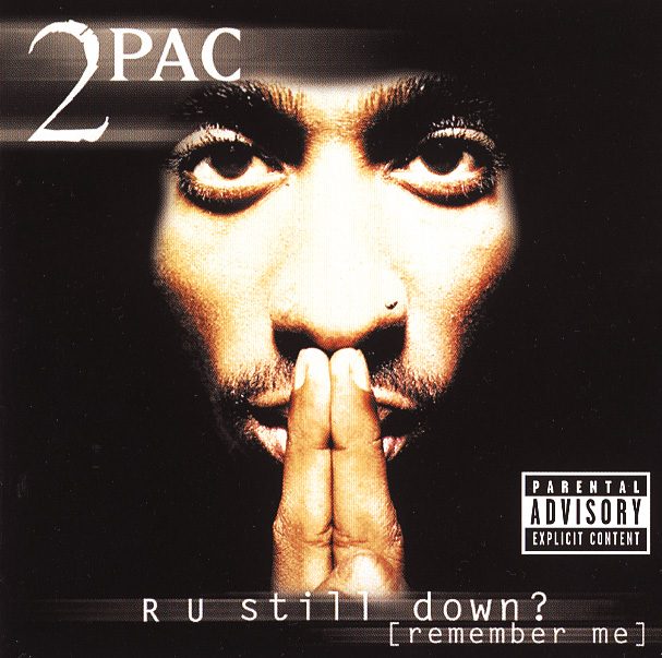 2Pac – R U Still Down? (Remember Me)