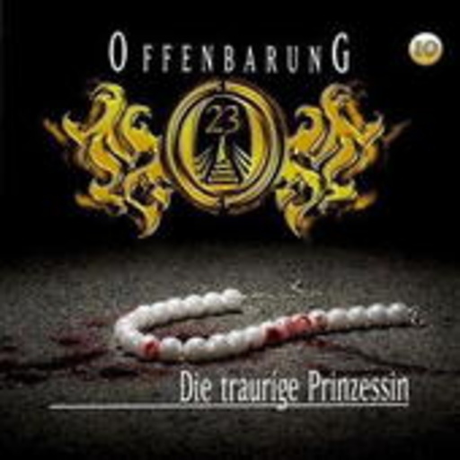 David Nathan – Offenbarung 23 - Folge 10: Die traurige Prinzessin