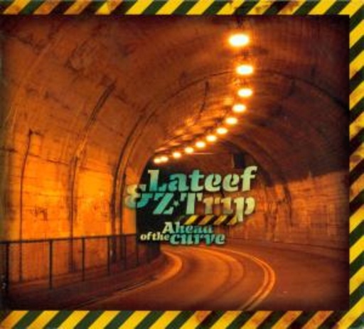 Lateef The Truthspeaker & Z-Trip – Ahead Of the Curve
