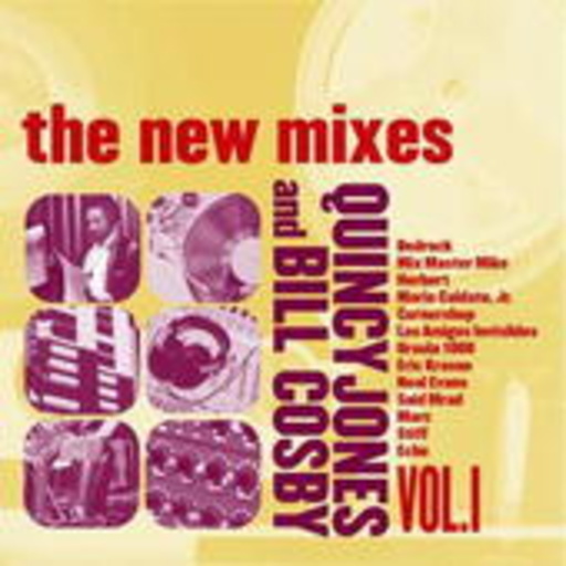 Quincy Jones & Bill Cosby – The New Mixes Vol. 1