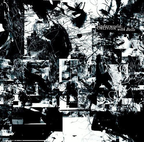 Underworld – Oblivion With Bells