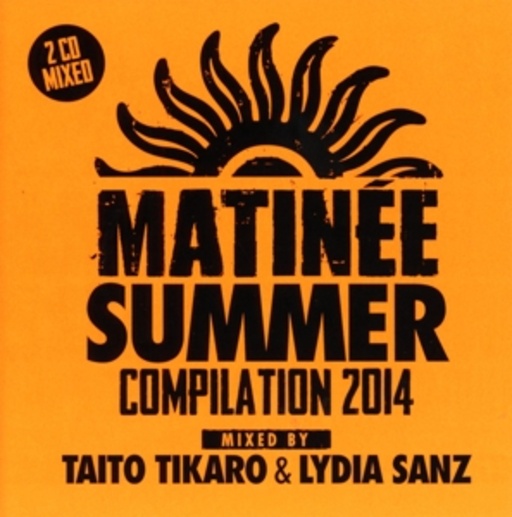 Diverse – Matinee Summer Compilation 2014 - Mixed By Taito Tikaro & Lydia Sanz