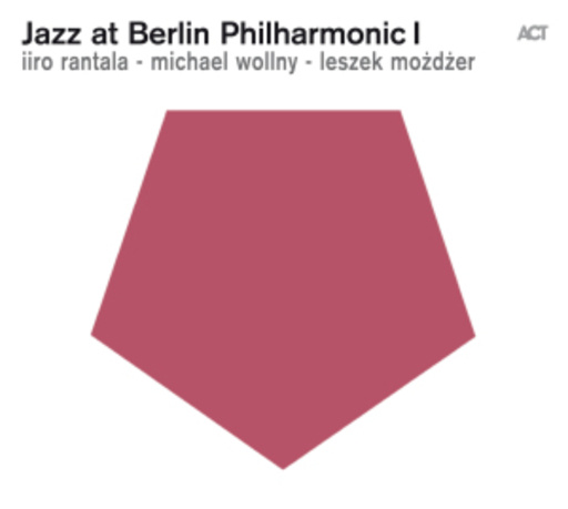 Iiro Rantala/Leszek Mozdzer/Michael Wollny – Jazz At Berlin Philharmonic I