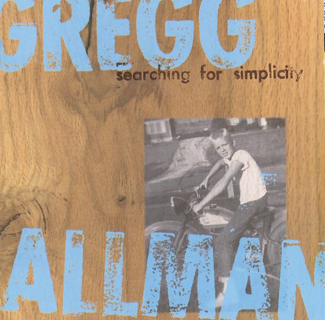 Gregg Allman – Searching For Simplicity