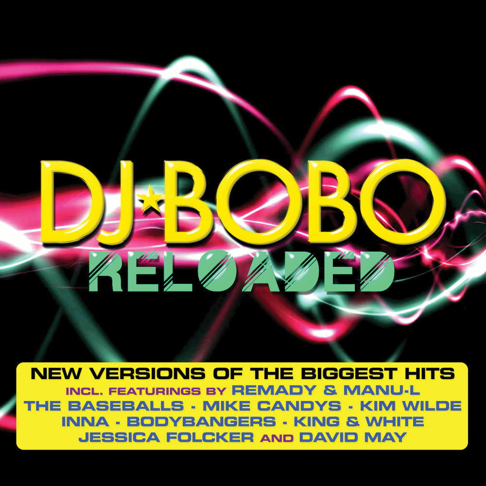 DJ BoBo – Reloaded
