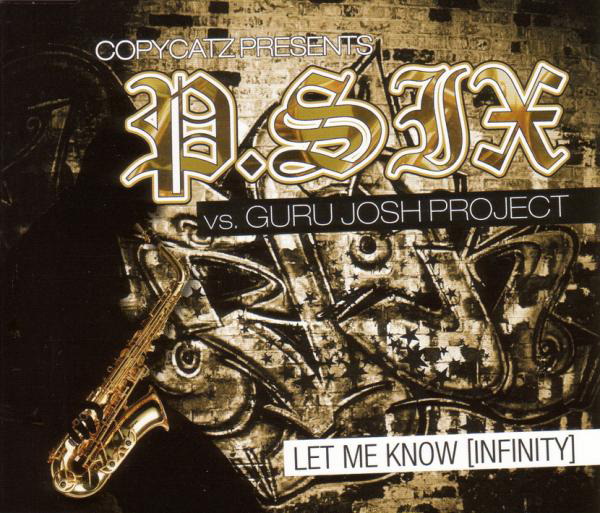 P. Six vs. Guru Josh Project – Let Me Know (Infinity)