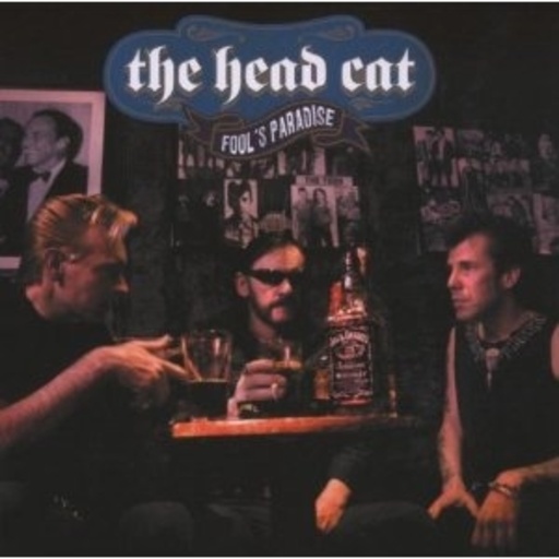 The Head Cat – Fool's Paradise