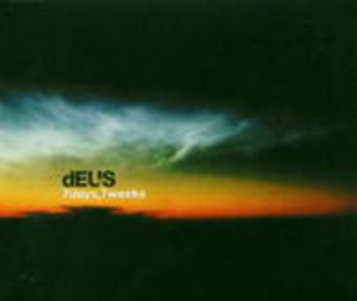 dEUS – 7 Days 7 Weeks