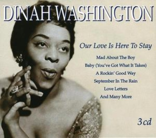 Dinah Washington – Our Love Is Here To Stay