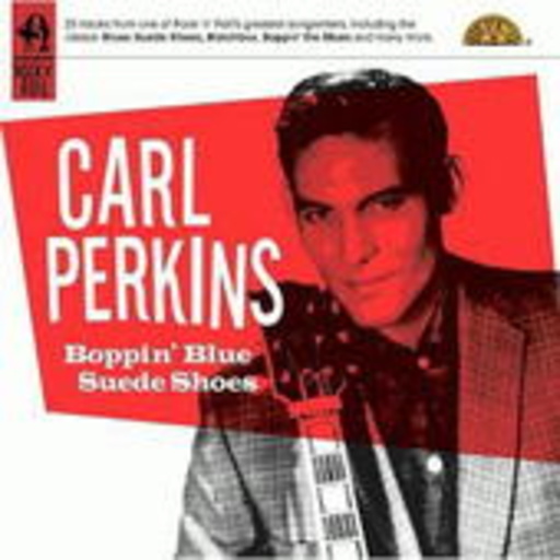 Carl Perkins – Boppin' Blue Suede Shoes (Complete Rock'n'Roll)