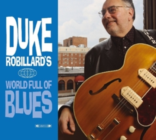 Duke Robillard – Duke Robillard's World Full Of Blues