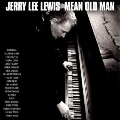Jerry Lee Lewis – Mean Old Man