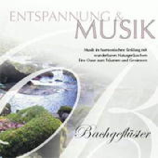Diverse – Entspannung & Musik: Bachgeflüster