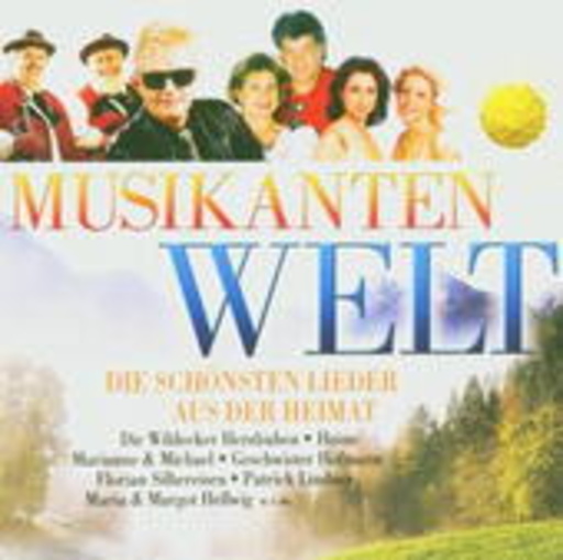 Diverse – Musikantenwelt - Die schönsten Lieder aus der Heimat