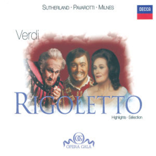 Richard Bonynge/Sutherland/Pavarotti/Milnes/London SO – Rigoletto - Highlights