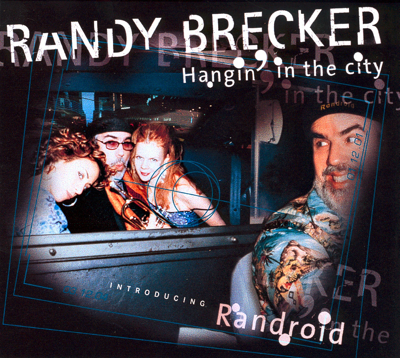 Randy Brecker – Hanging In The City