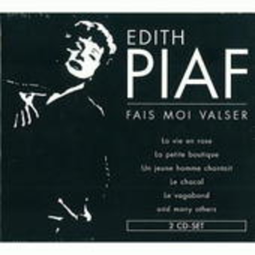 Edith Piaf – Fais Moi Valser