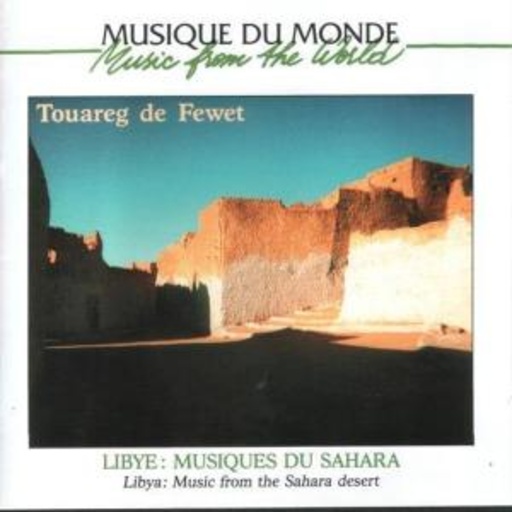 Touareg De Fewet – Libye: Musiques Du Sahara
