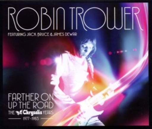 Robin Trower – Farther On Up The Road - The Chrysalis Years (1977-1983)