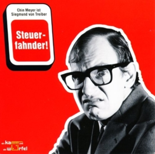 Chin Meyer ist Siegmund von Treiber – Steuerfahnder!