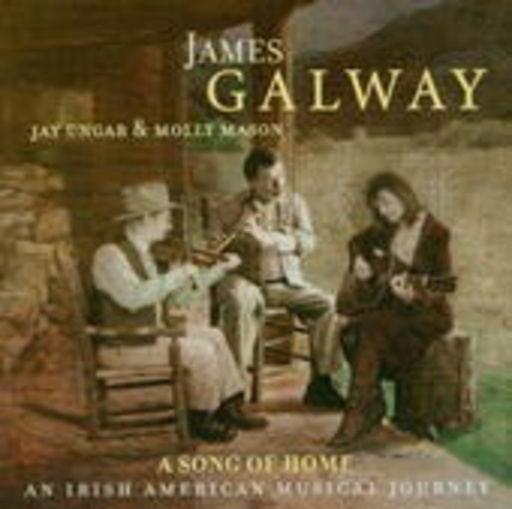 James Galway/Jay Ungar/Molly Mason – A Song Of Home: An american Musical Journey