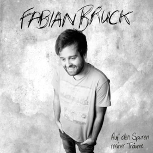Fabian Bruck – Auf den Spuren meiner Träume